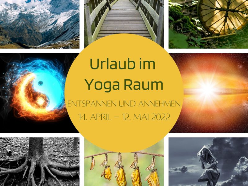 14. April – 12. Mai: Urlaub im Karuna Yoga Raum