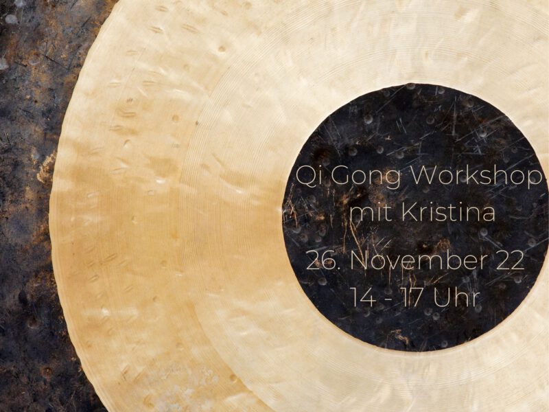 Samstag der 26. November zwischen 14 – 17 Uhr: Qi Gong Workshop mit Kristina