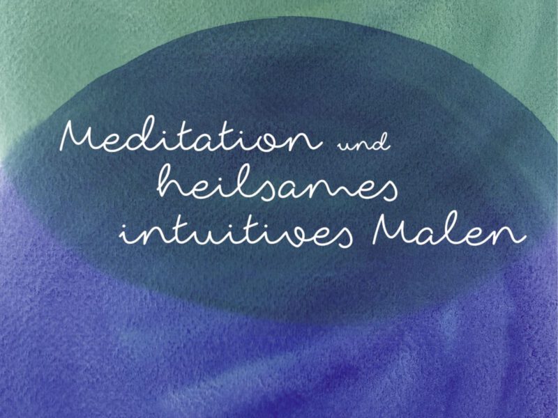 Sonntag der 20. November zwischen 9 – 10.30 Uhr: Meditation und heilsames intuitives Malen mit Inke