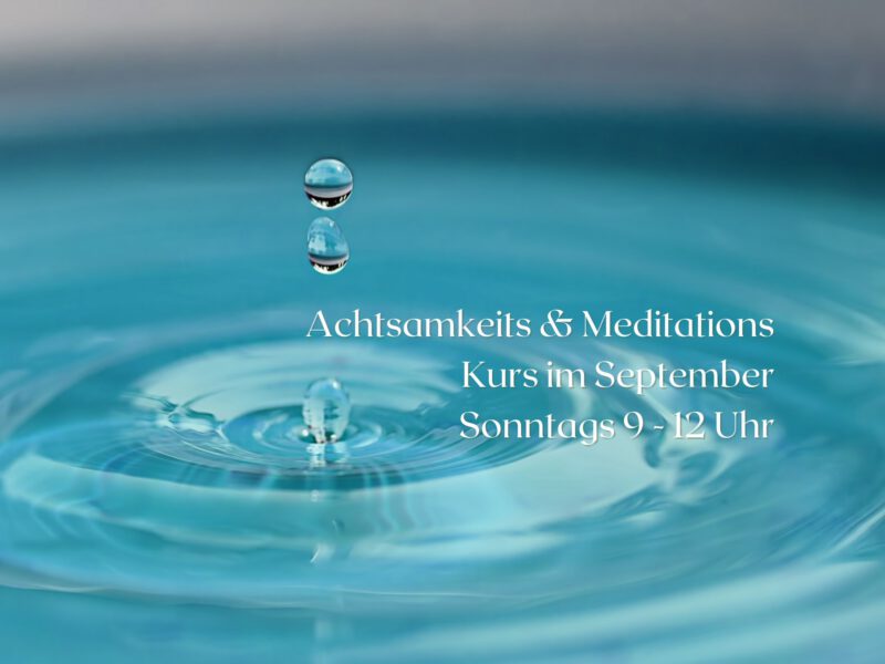 Achtsamkeits & Meditations Kurs im September