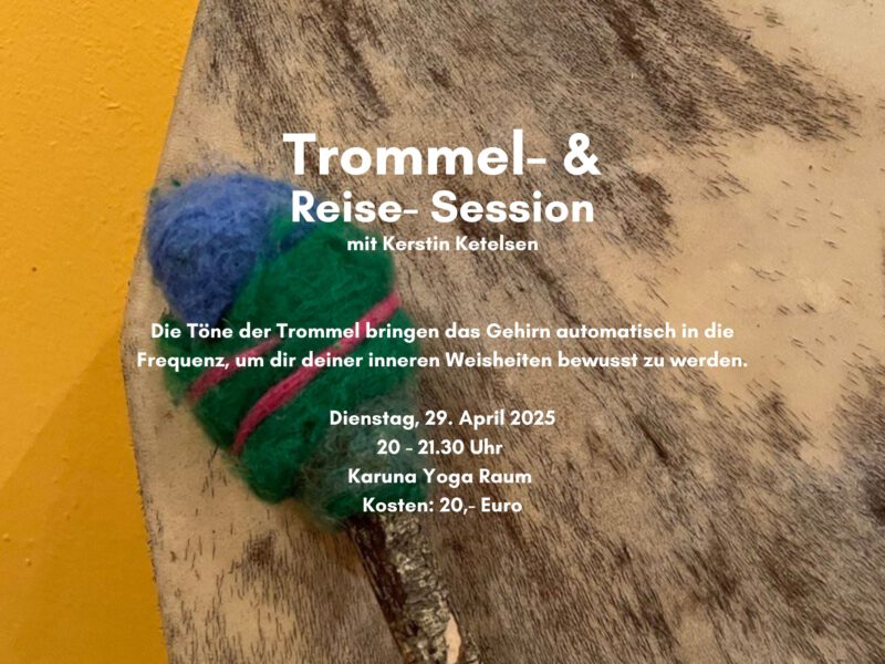 Dienstag den 29. April 2025: Trommel-und Reise Session mit Kerstin Ketelsen