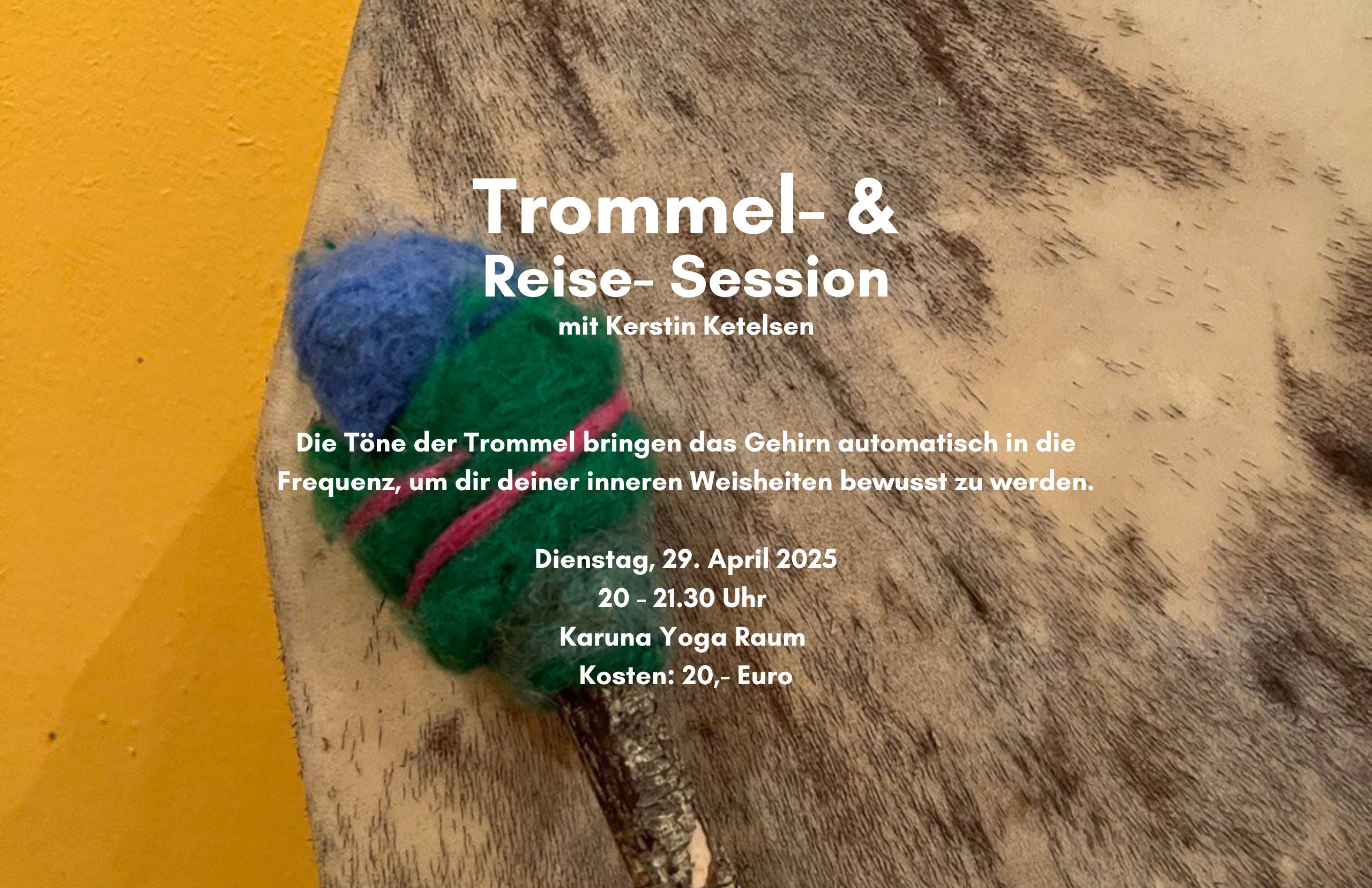 Dienstag den 29. April 2025: Trommel-und Reise Session mit Kerstin Ketelsen