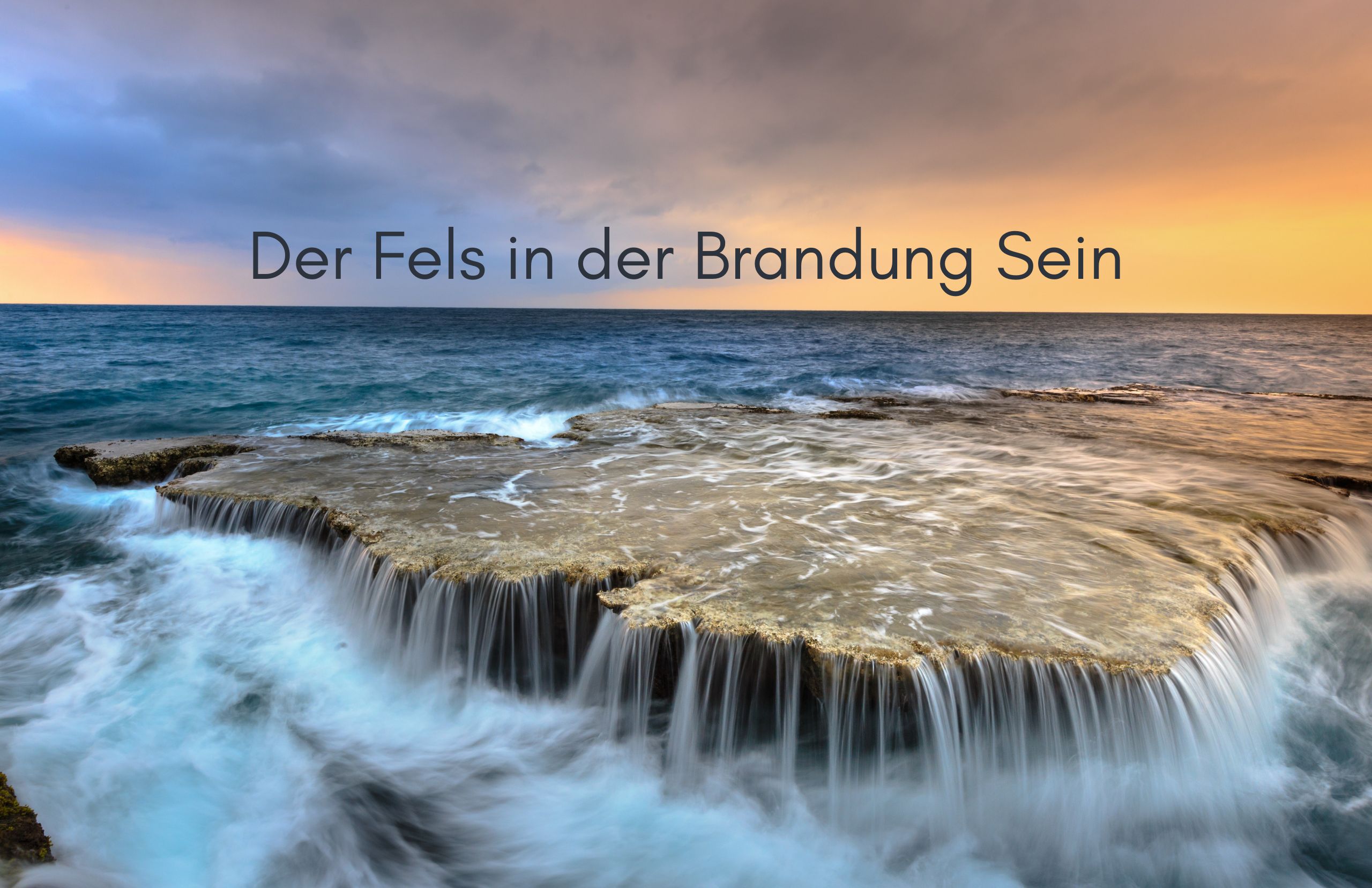 Tag 28 Sonnengrußreise zu mir Selbst: Der Fels in der Brandung sein