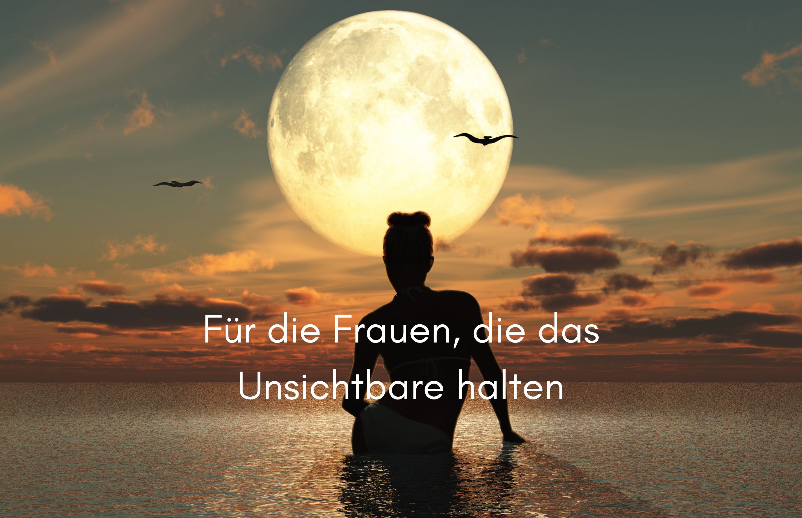 Tag 29 Sonnengrußreise zu mir Selbst: Für die Frauen, die das Unsichtbare halten