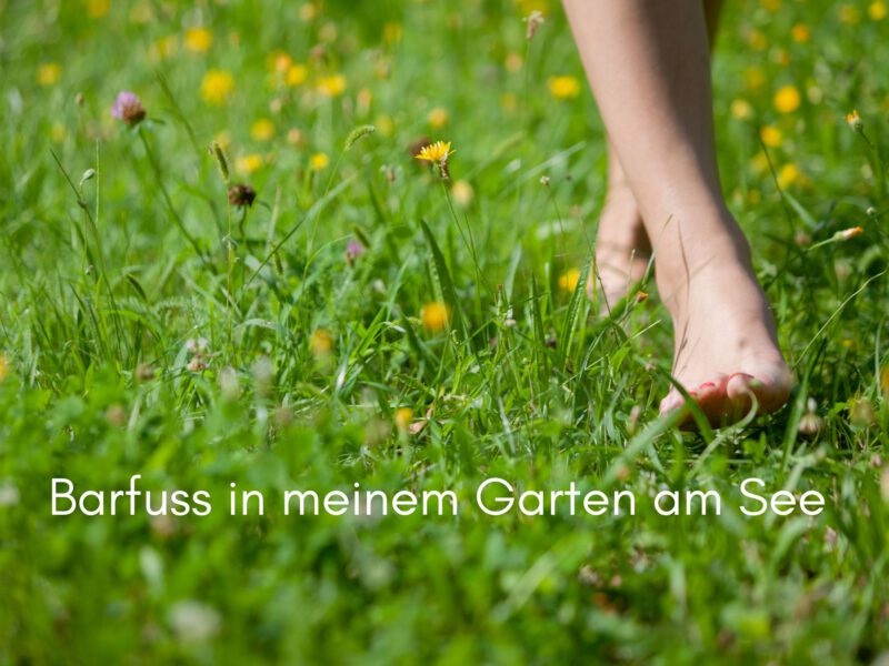 Gestern barfuß im Garten am Feuer verliebe ich mich immer wieder aufs Neue