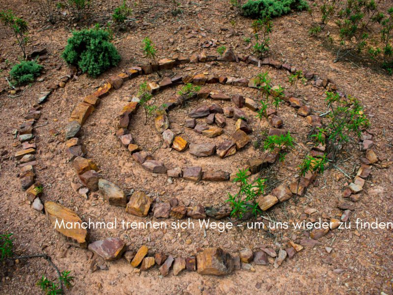 Manchmal trennen sich Wege – um uns wieder zu finden