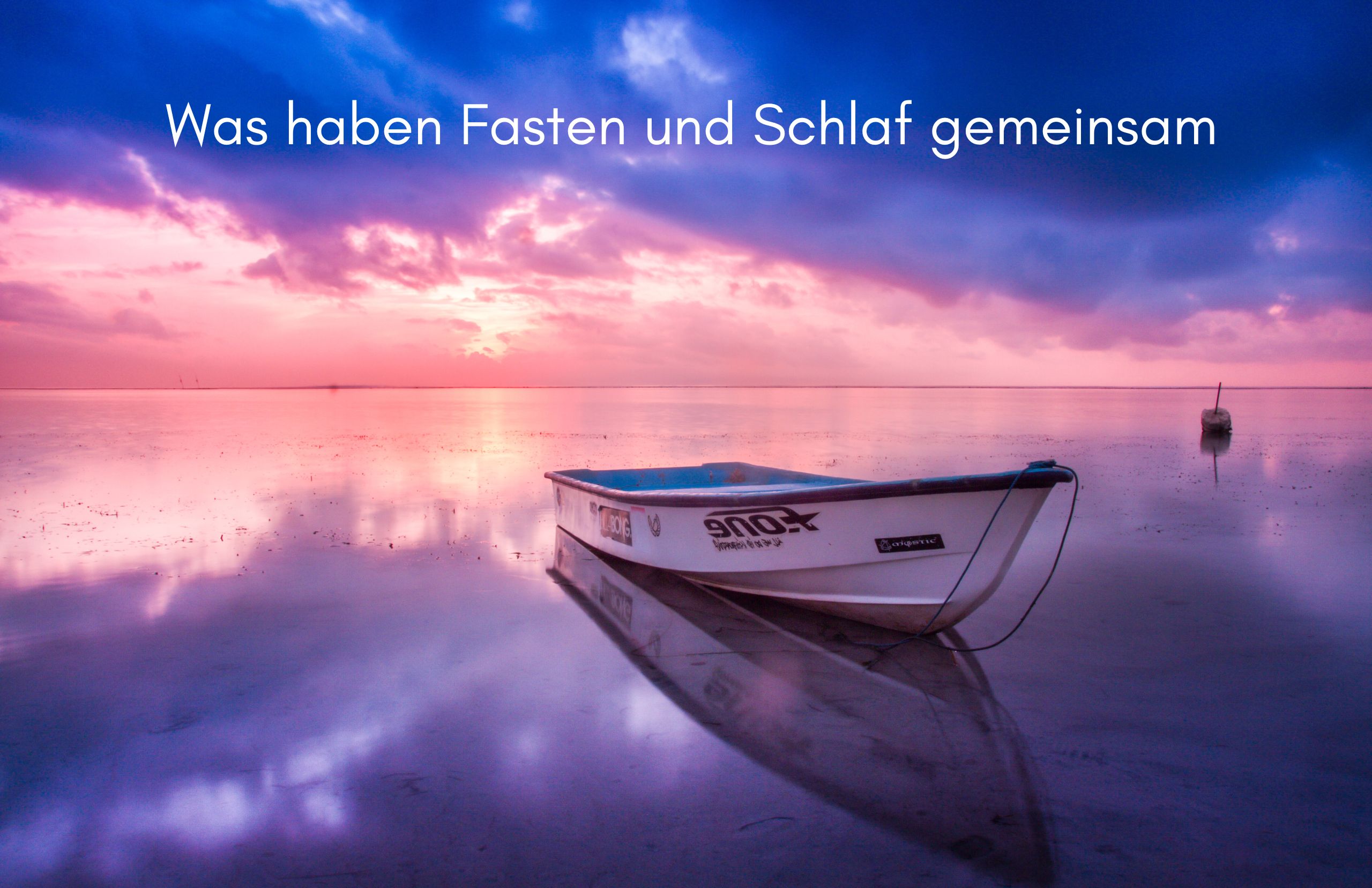 Was haben Fasten und Schlaf gemeinsam Was haben Fasten und Schlaf gemeinsam