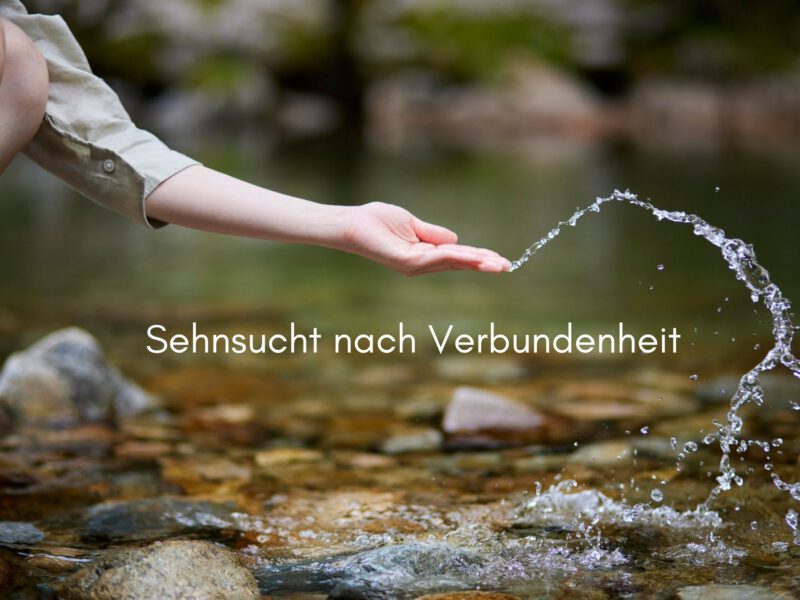Die Sehnsucht nach Verbundenheit